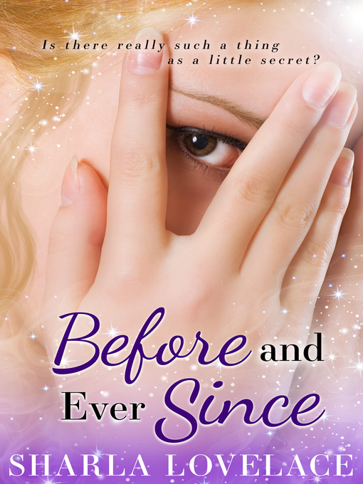 Title details for Before and Ever Since by Sharla Lovelace - Available